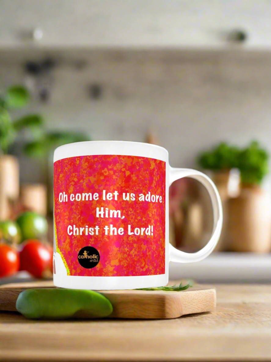 Mug- O come let us adore Him