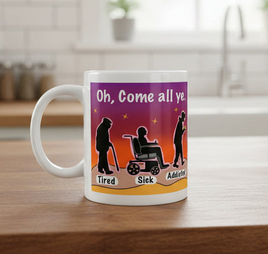 Christmas Mug-Oh come all ye...
